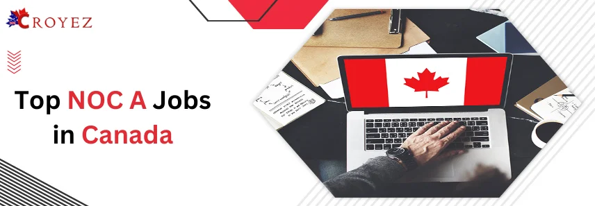 NOC A Jobs in Canada