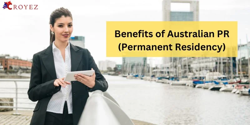 Benefits of Australian Permanent Residency