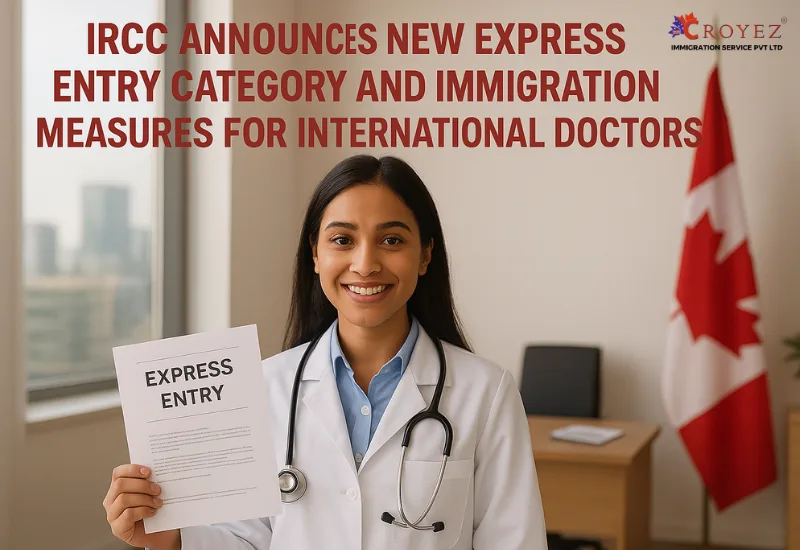 IRCC Announces New Express Entry Category and Immigration Measures for International Doctors