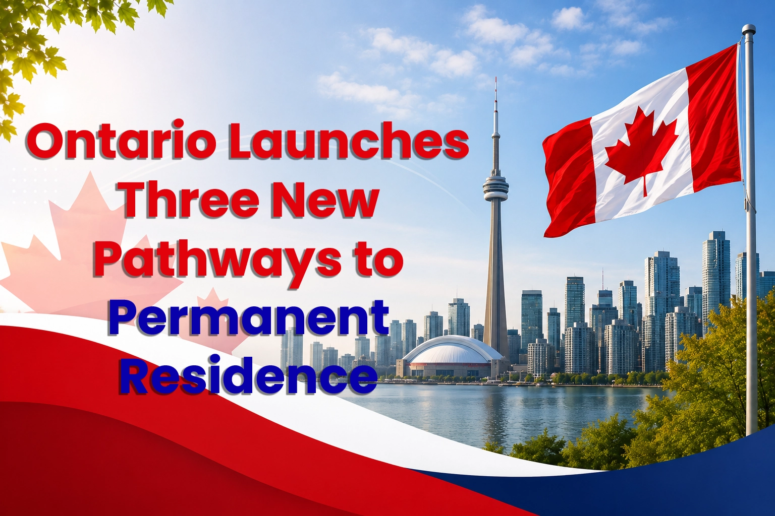 Latest Ontario PR Update: Three New Immigration Pathways Announced