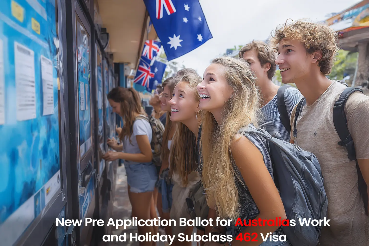 New Pre Application Ballot for Australias Work and Holiday Subclass 462 Visa