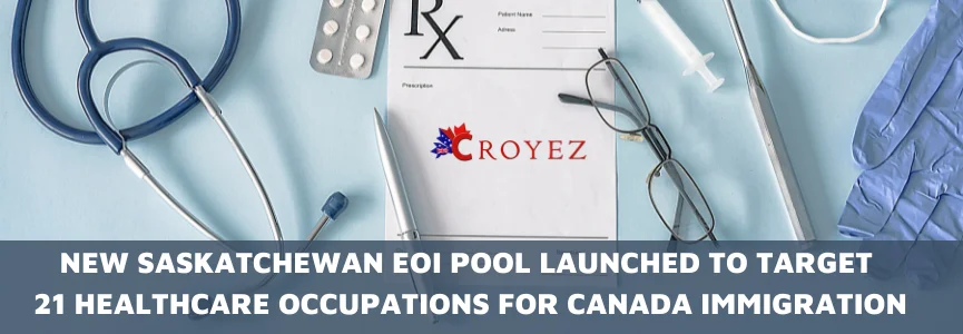 New Saskatchewan EOI Pool Launched to Target 21 Healthcare Occupations for Canada Immigration