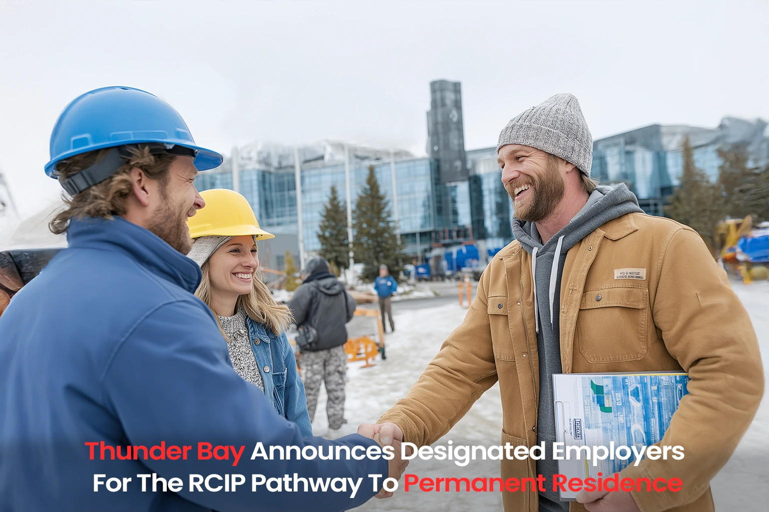 Thunder Bay Announces Designated Employers For The RCIP Pathway To Permanent Residence