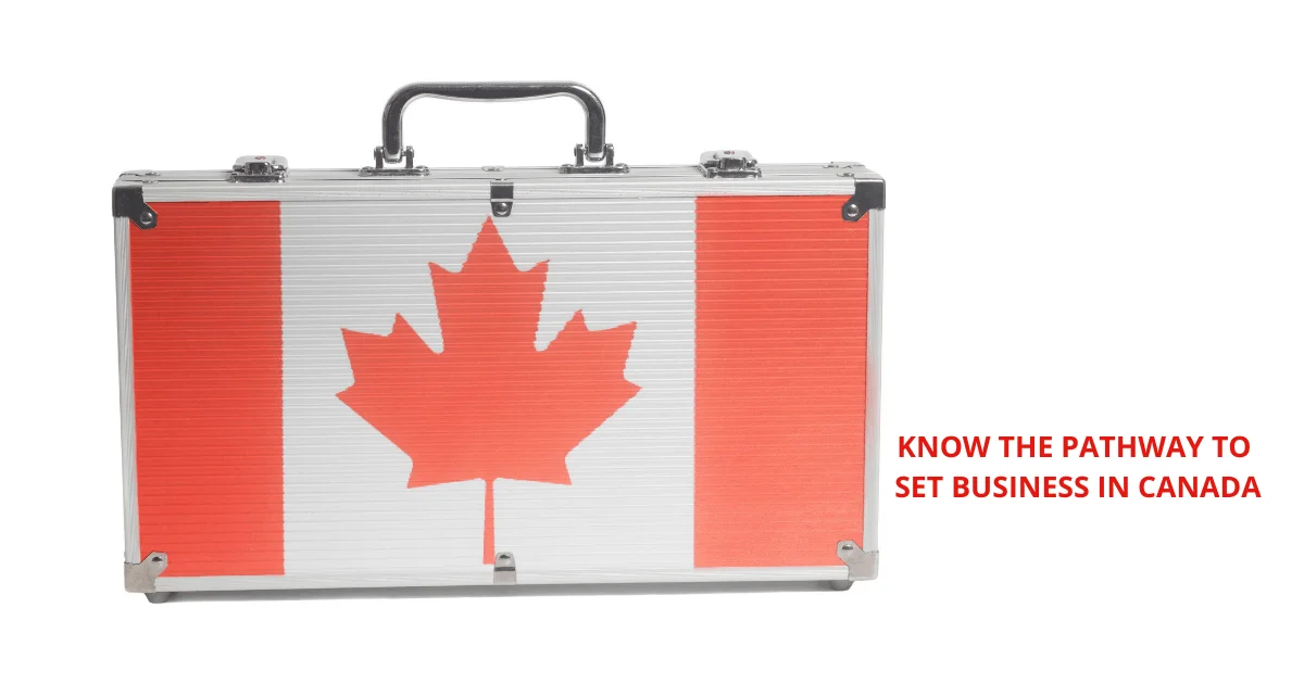 What are the Benefits of Canada’s Business Immigration Visa?