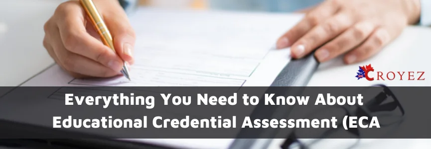 What is ECA: Everything You Need To Know About Educational Credentials Assessment (ECA)