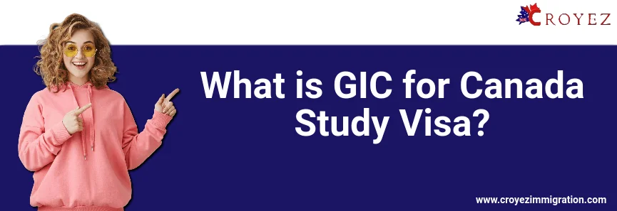 What is GIC for Canada Study Visa?