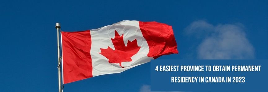 4 Easiest Province to Obtain Permanent Residency in Canada in 2023